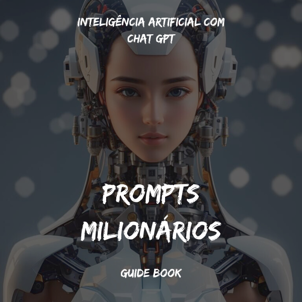 Guia dos prompts milionarios para Chat GPT